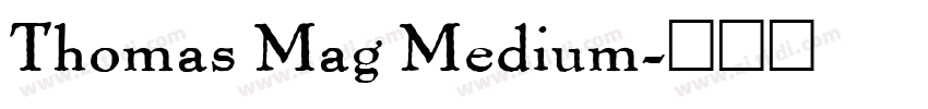 Thomas Mag Medium字体转换